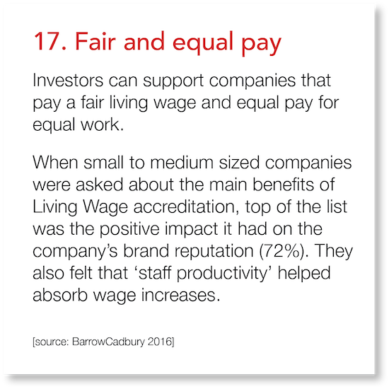 17  Fair and equal pay Investors can support companies that pay a fair living wage and equal pay for equal work  When   